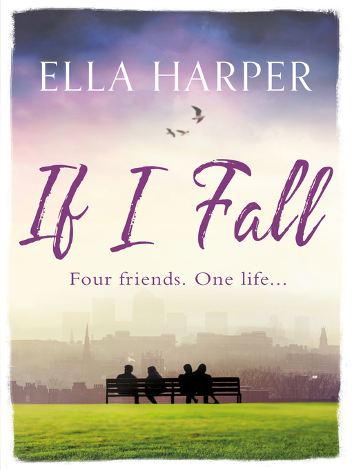 Title details for If I Fall by Ella Harper - Available